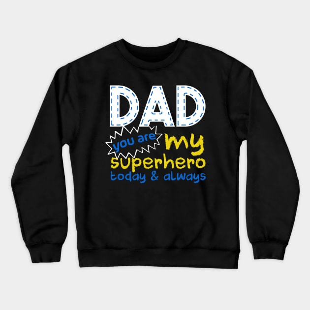 Fathers Day Dad You Are My Favorite Superhero Crewneck Sweatshirt by nhatvv